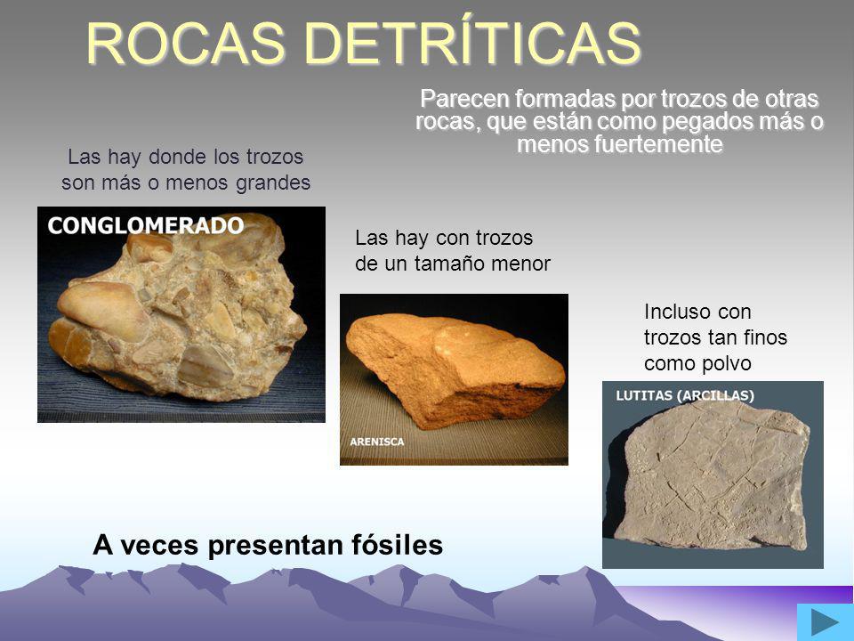 Las hay donde los trozos son más o menos grandes