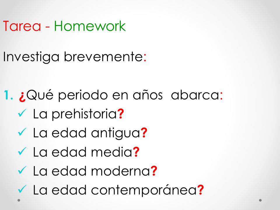 Tarea - Homework Investiga brevemente: ¿Qué periodo en años abarca: