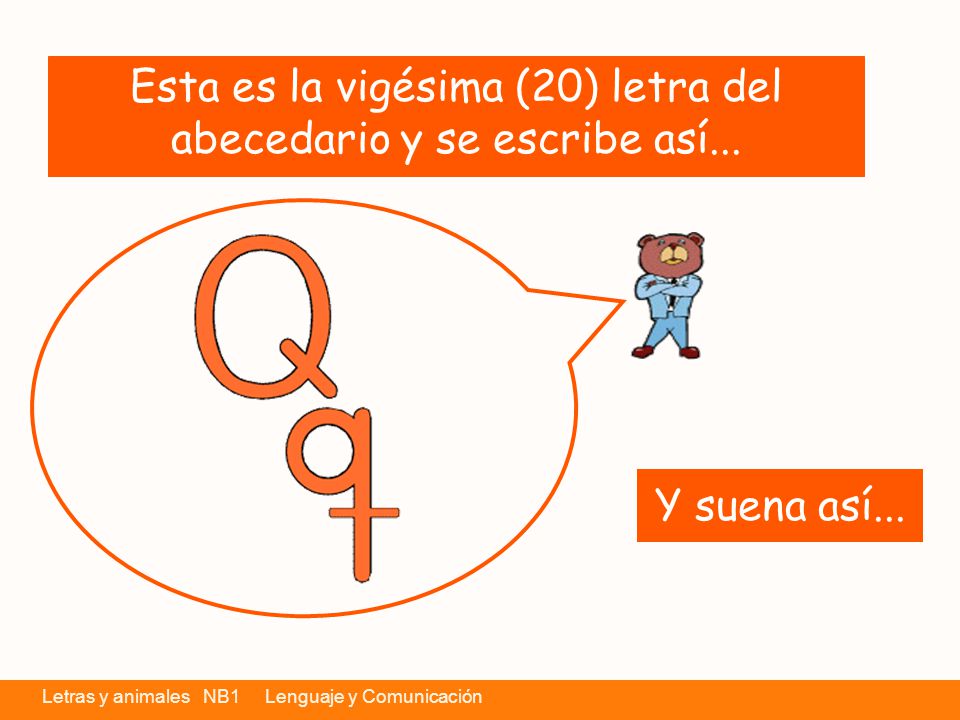 Esta es la vigésima (20) letra del abecedario y se escribe así...