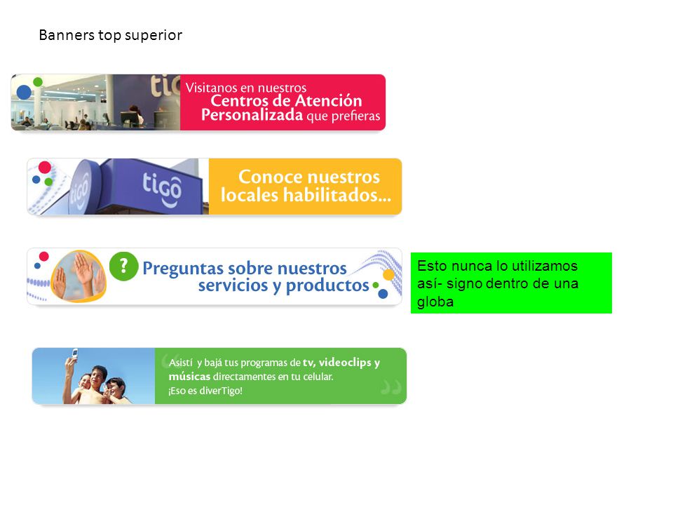 Banners top superior Esto nunca lo utilizamos así- signo dentro de una globa
