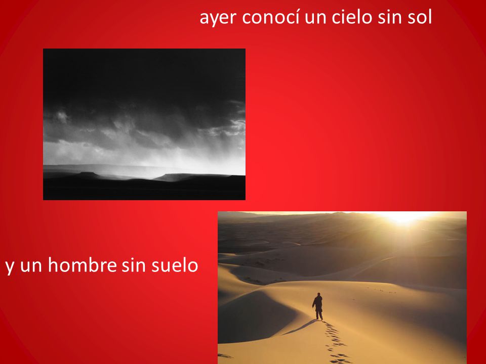 ayer conocí un cielo sin sol y un hombre sin suelo