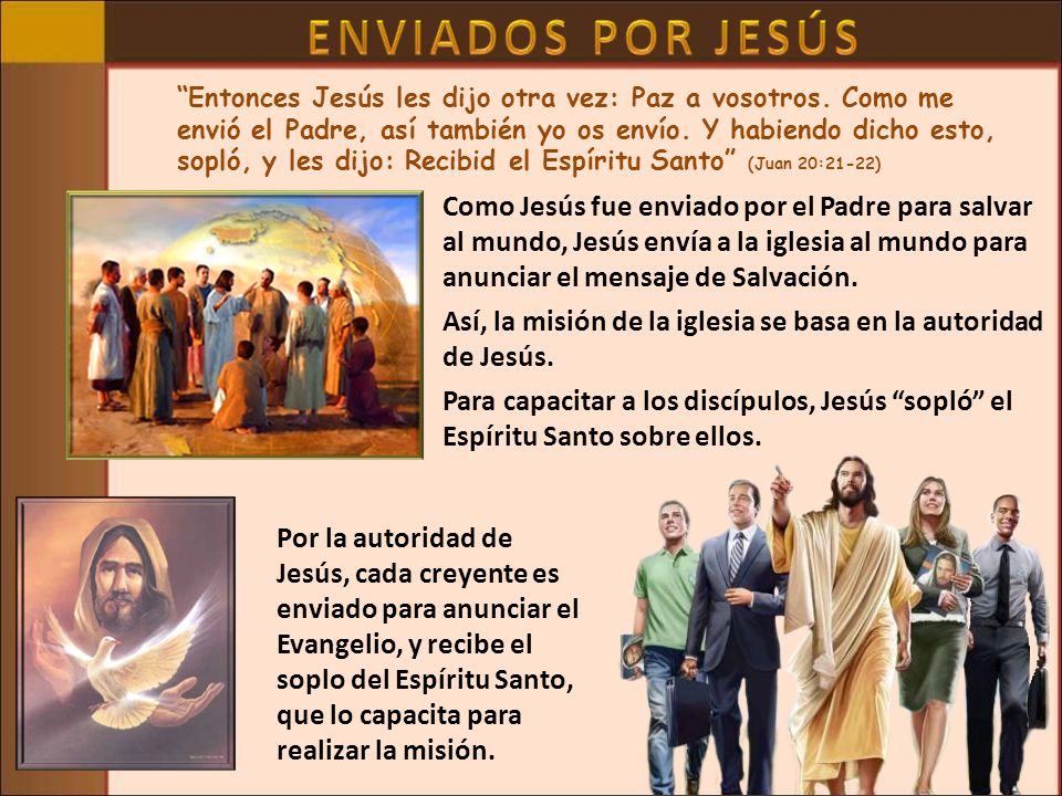 Así, la misión de la iglesia se basa en la autoridad de Jesús.