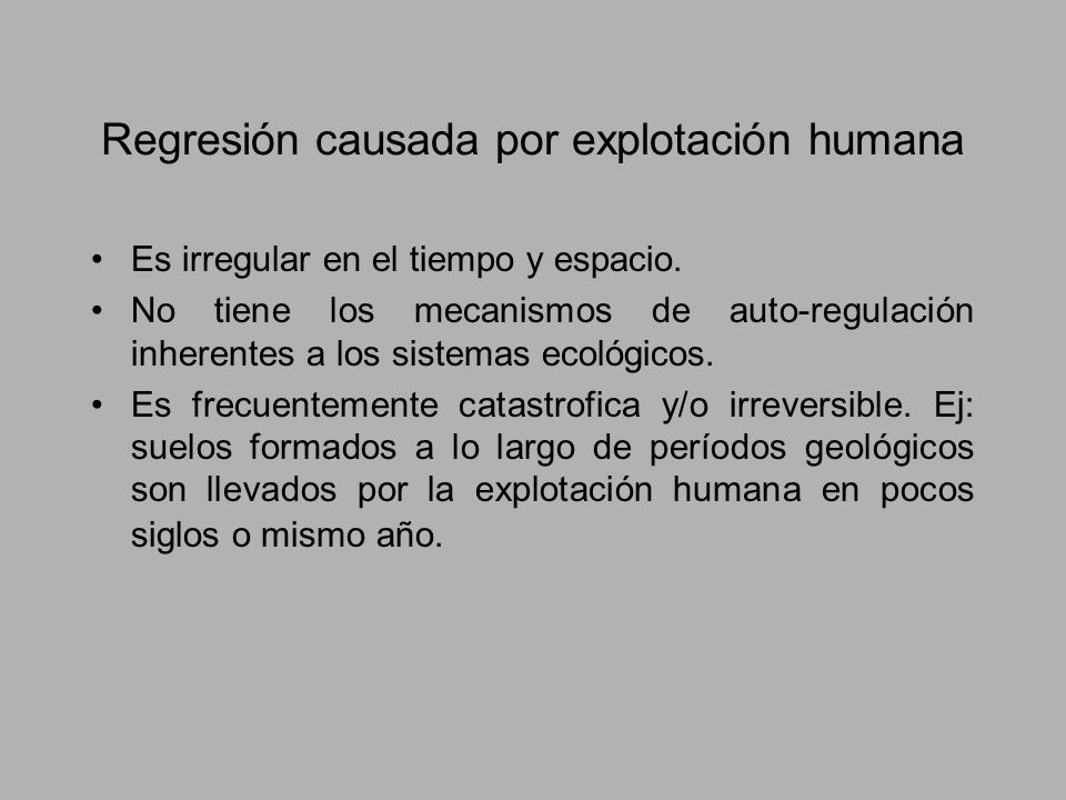 Regresión causada por explotación humana