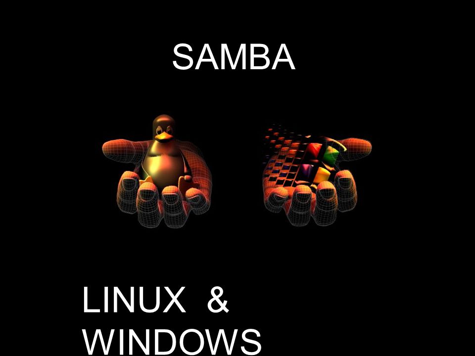 SAMBA LINUX & WINDOWS