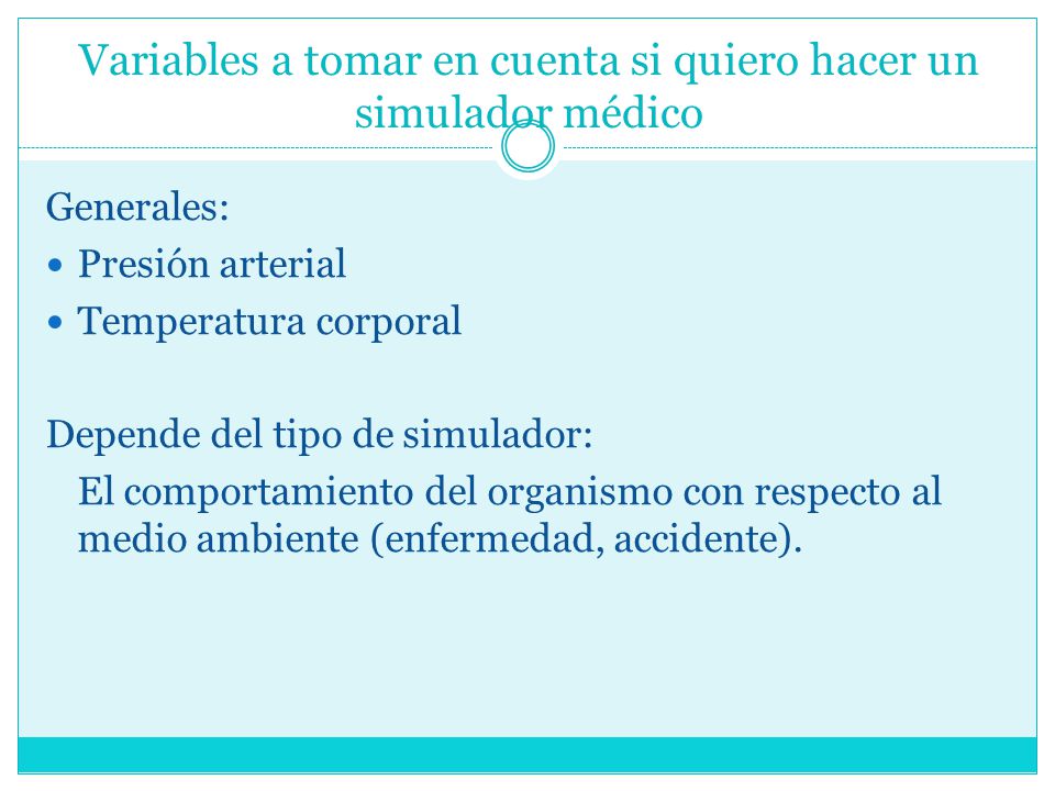 Variables a tomar en cuenta si quiero hacer un simulador médico