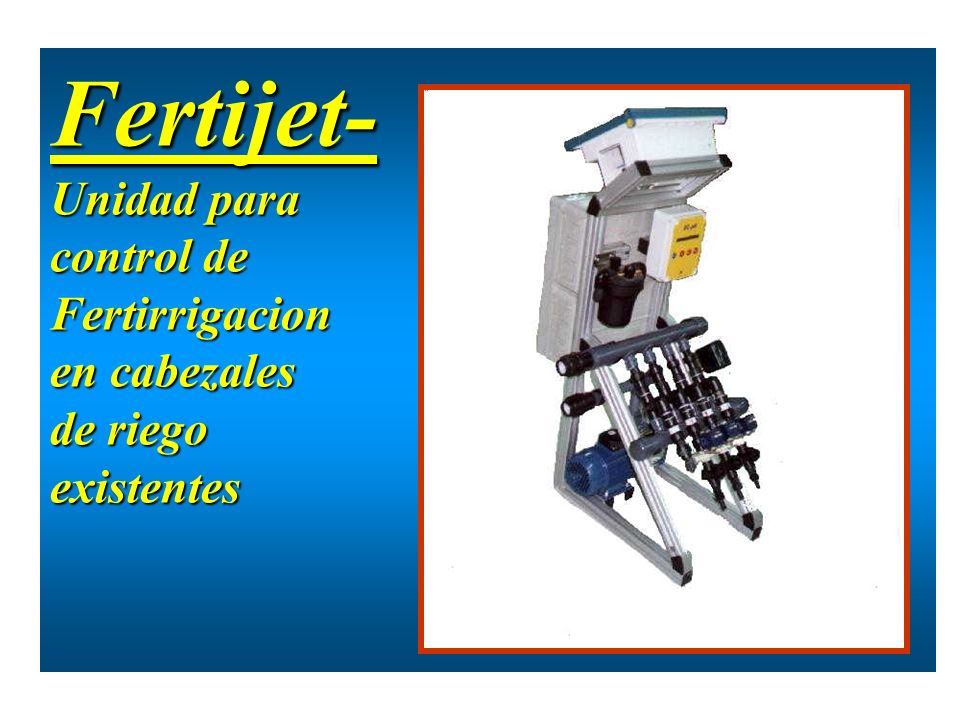 Fertijet- Unidad para control de Fertirrigacion en cabezales de riego