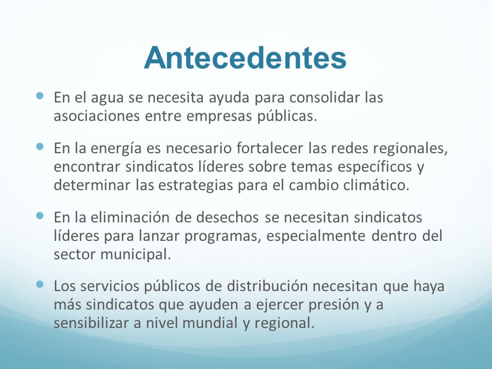 Antecedentes En el agua se necesita ayuda para consolidar las asociaciones entre empresas públicas.