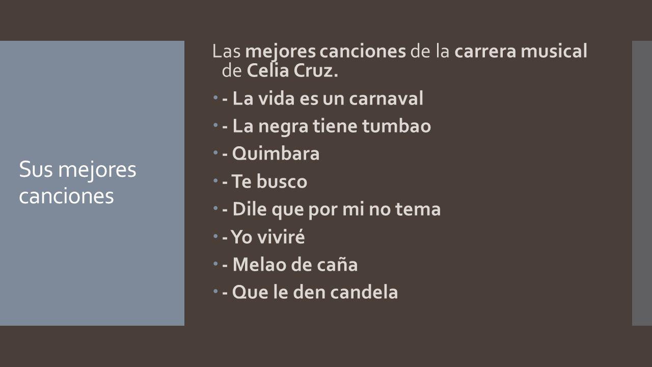 Las mejores canciones de la carrera musical de Celia Cruz.