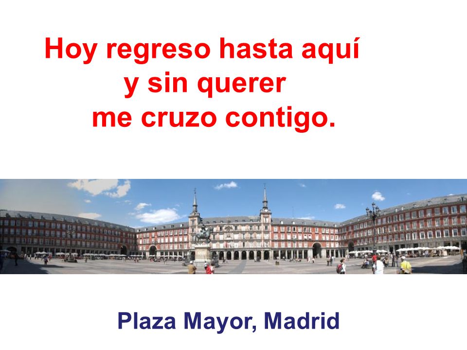 Hoy regreso hasta aquí y sin querer me cruzo contigo.