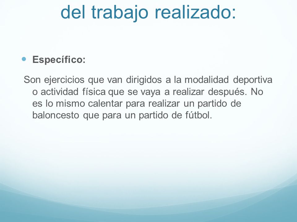 del trabajo realizado:
