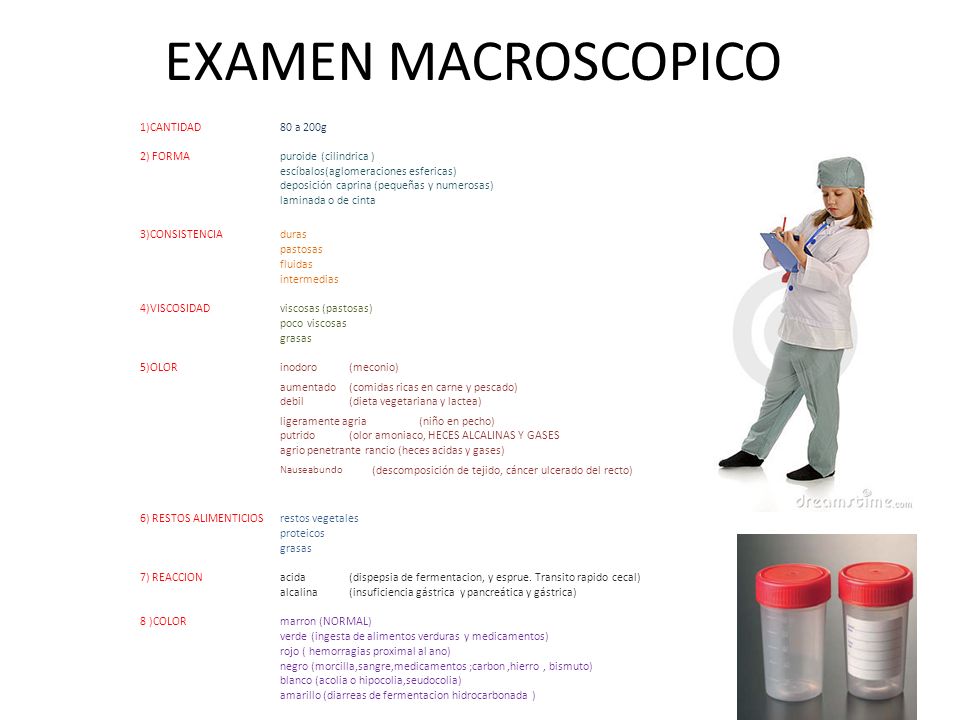 EXAMEN MACROSCOPICO 1)CANTIDAD 80 a 200g 2) FORMA
