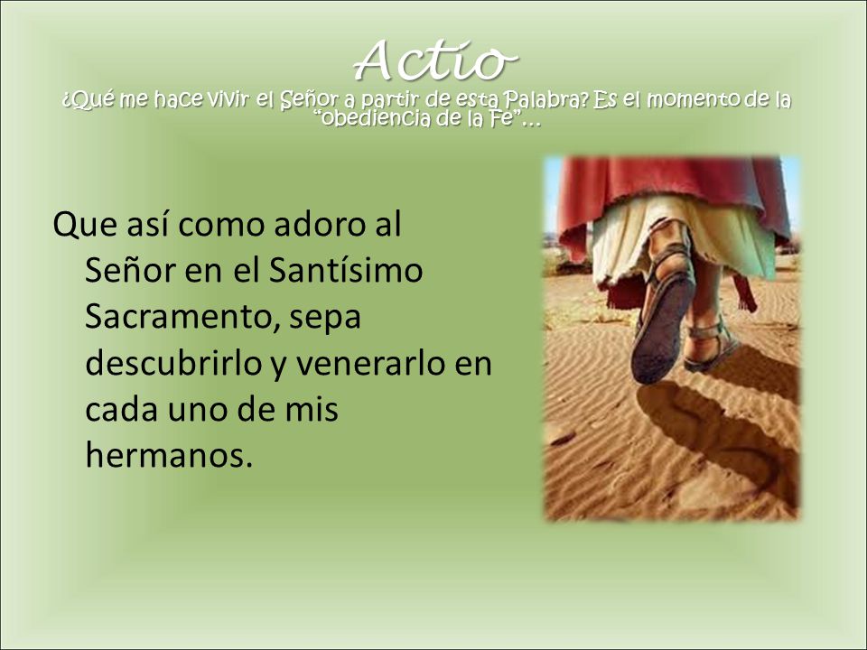 Actio ¿Qué me hace vivir el Señor a partir de esta Palabra