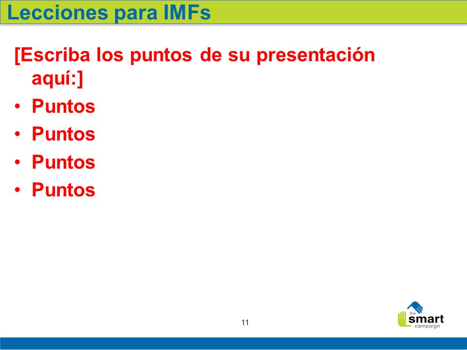 Lecciones para IMFs [Escriba los puntos de su presentación aquí:]