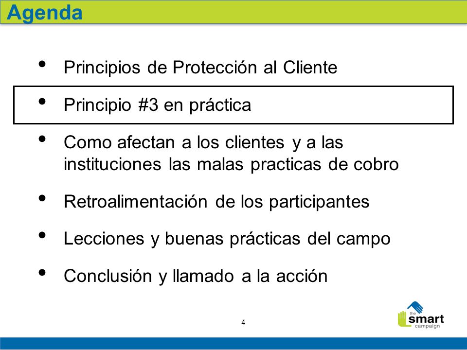 Agenda Principios de Protección al Cliente Principio #3 en práctica