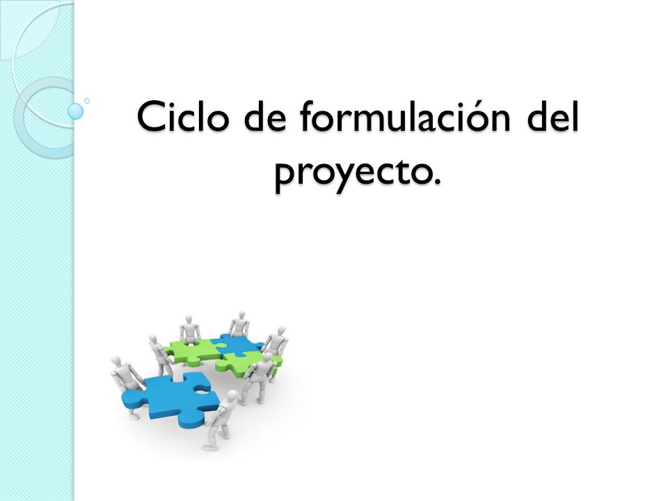 Ciclo de formulación del proyecto.