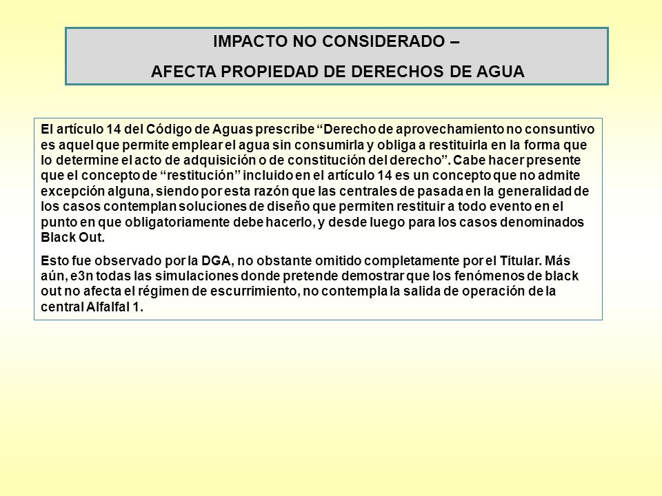 IMPACTO NO CONSIDERADO – AFECTA PROPIEDAD DE DERECHOS DE AGUA