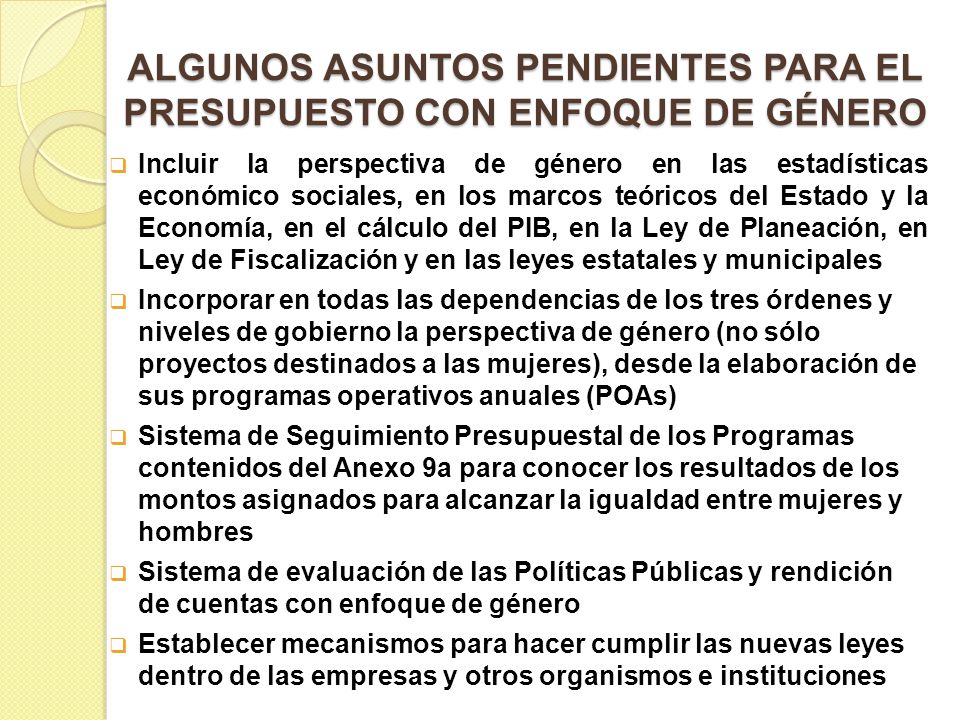 ALGUNOS ASUNTOS PENDIENTES PARA EL PRESUPUESTO CON ENFOQUE DE GÉNERO