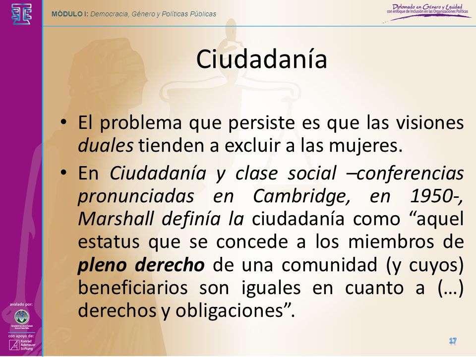 Ciudadanía El problema que persiste es que las visiones duales tienden a excluir a las mujeres.