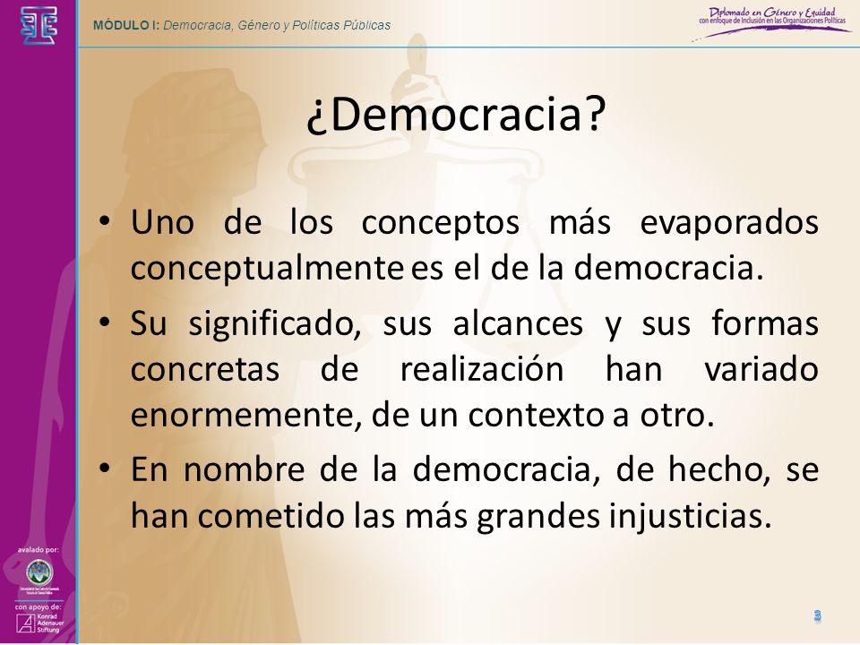 ¿Democracia Uno de los conceptos más evaporados conceptualmente es el de la democracia.
