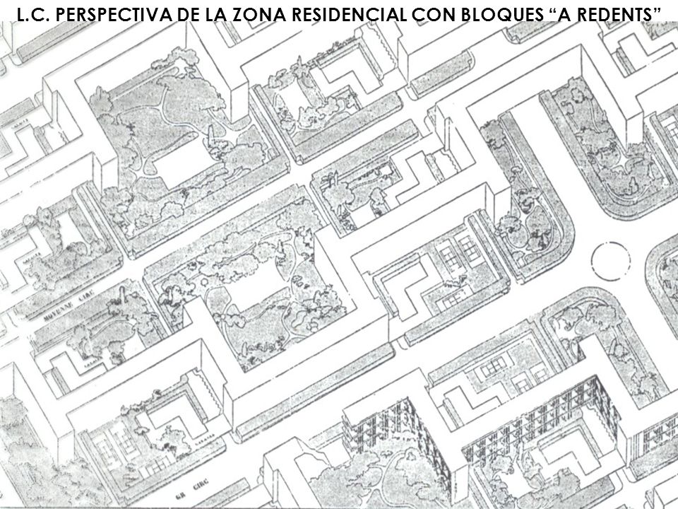 L.C. PERSPECTIVA DE LA ZONA RESIDENCIAL CON BLOQUES A REDENTS