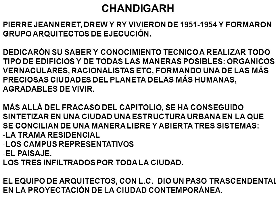 CHANDIGARH PIERRE JEANNERET, DREW Y RY VIVIERON DE Y FORMARON GRUPO ARQUITECTOS DE EJECUCIÓN.