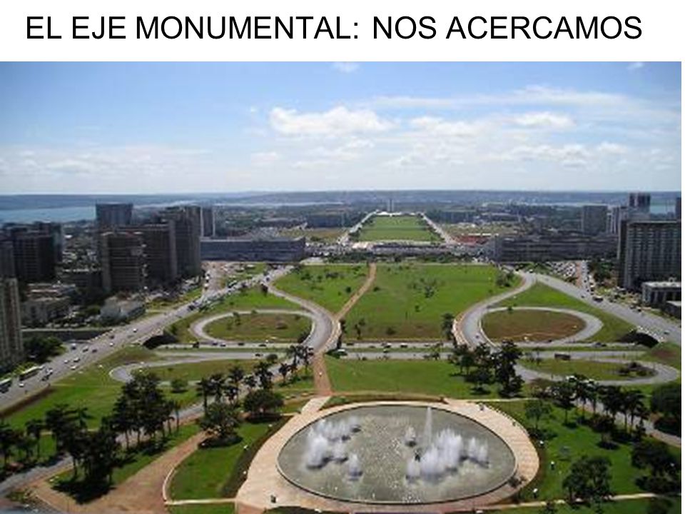 EL EJE MONUMENTAL: NOS ACERCAMOS