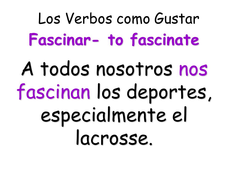 A todos nosotros nos fascinan los deportes, especialmente el lacrosse.