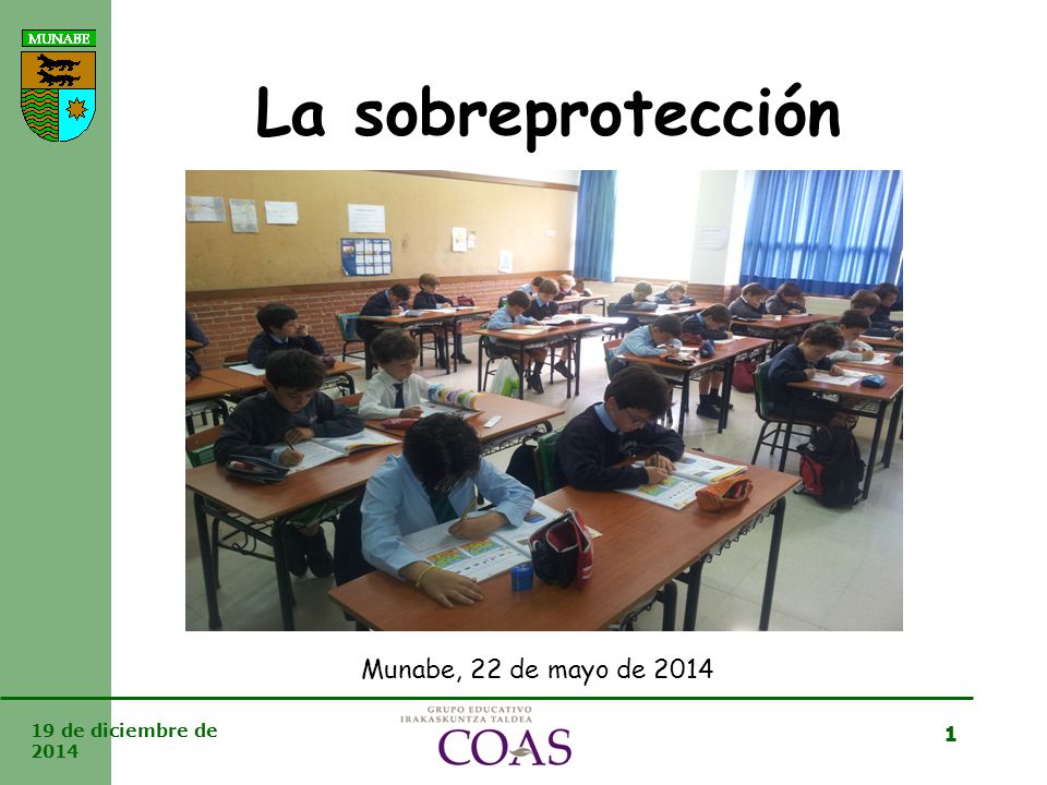 La sobreprotección Munabe, 22 de mayo de de abril de 2017