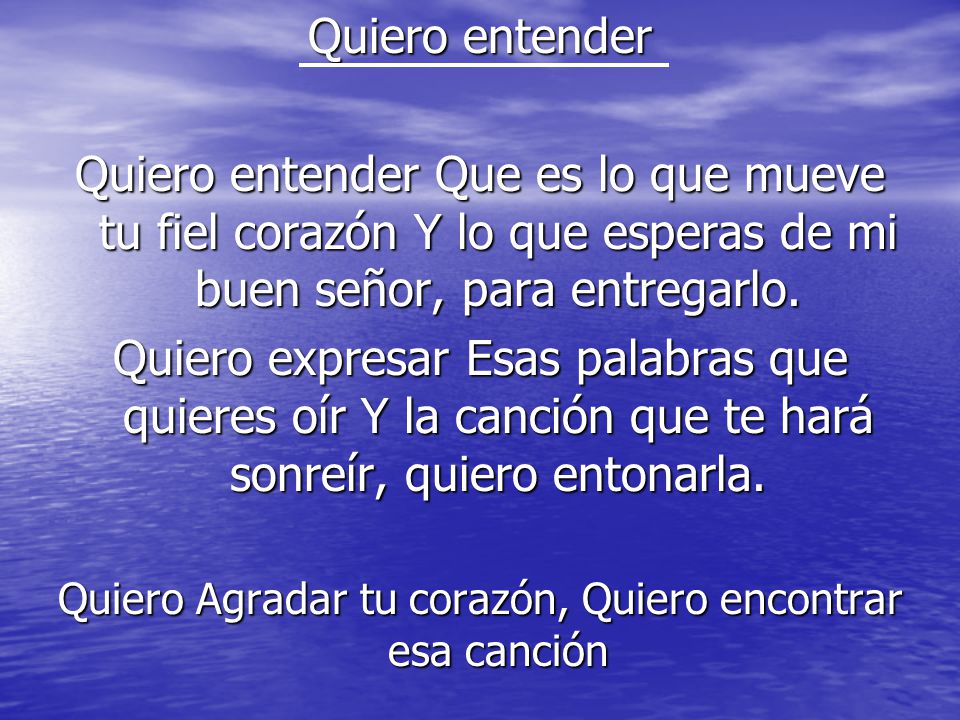 Quiero Agradar tu corazón, Quiero encontrar esa canción
