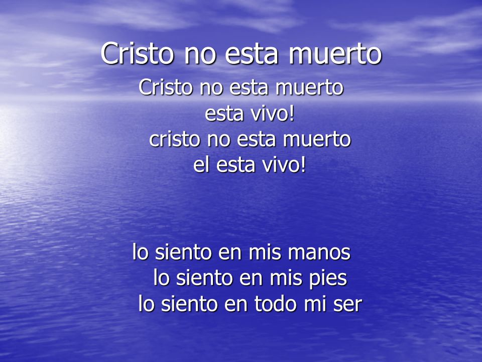 Cristo no esta muerto Cristo no esta muerto esta vivo! cristo no esta muerto el esta vivo!