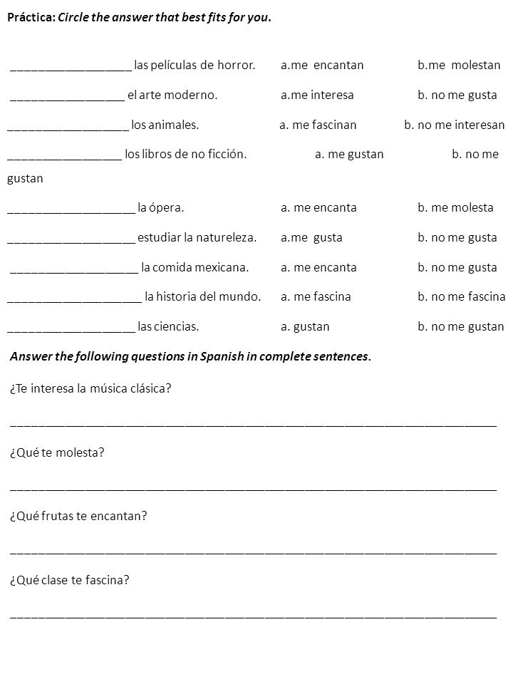 Práctica: Circle the answer that best fits for you.