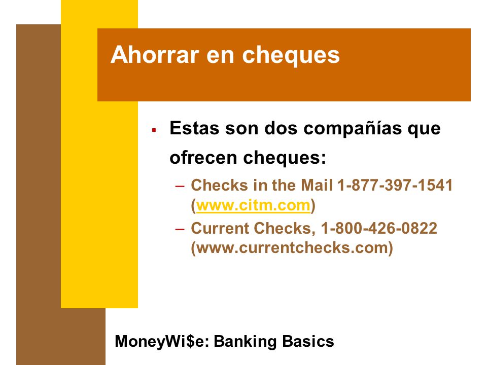Ahorrar en cheques Estas son dos compañías que ofrecen cheques: