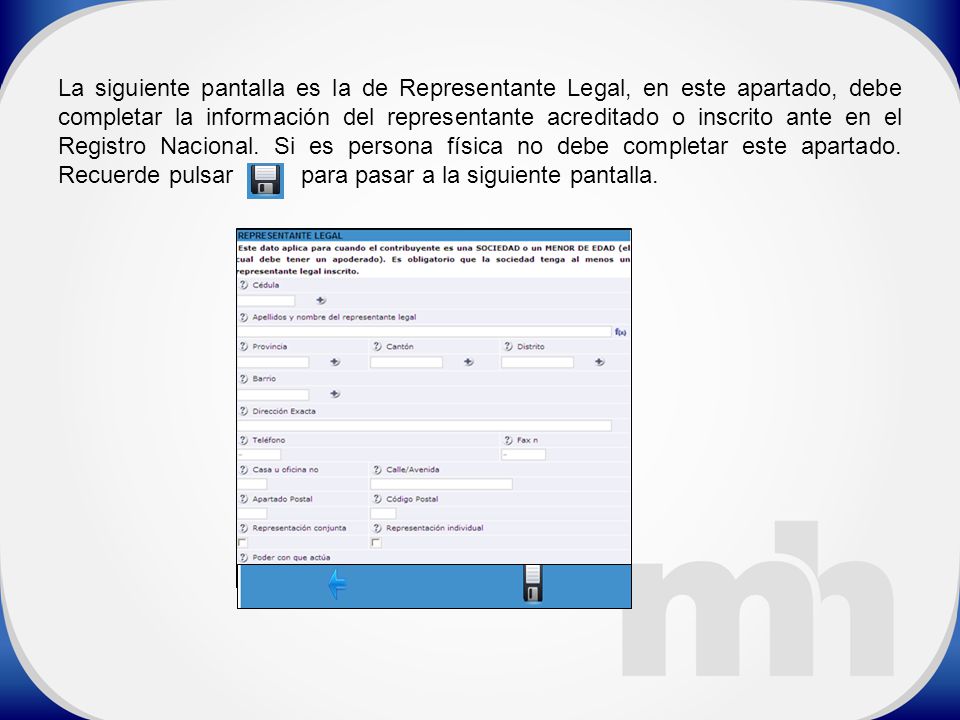 La siguiente pantalla es la de Representante Legal, en este apartado, debe completar la información del representante acreditado o inscrito ante en el Registro Nacional.
