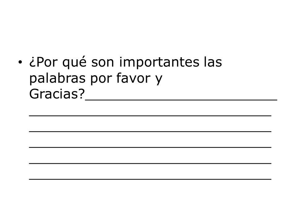 ¿Por qué son importantes las palabras por favor y Gracias