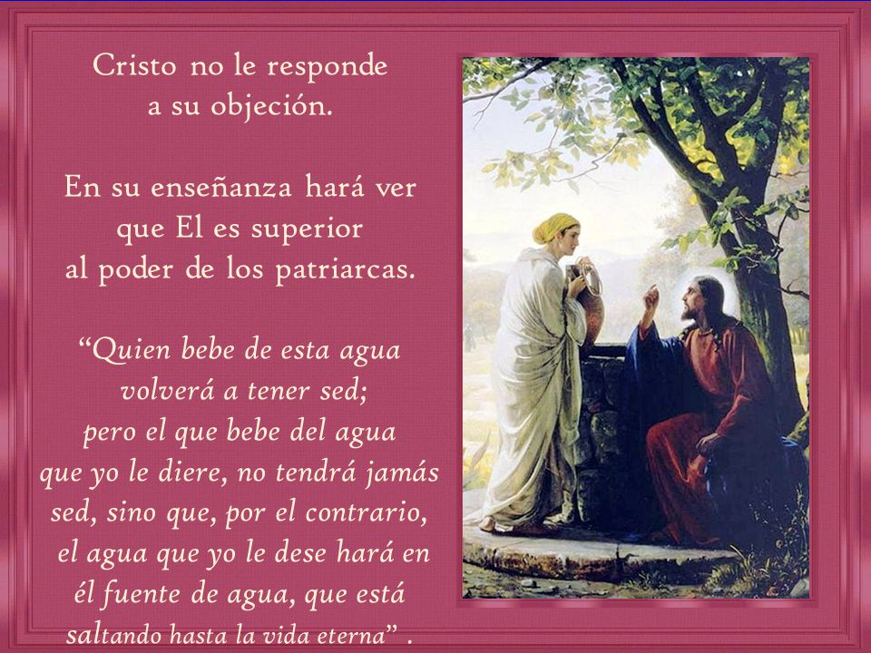 En su enseñanza hará ver que El es superior