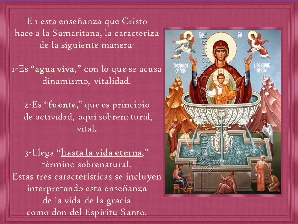 En esta enseñanza que Cristo hace a la Samaritana, la caracteriza