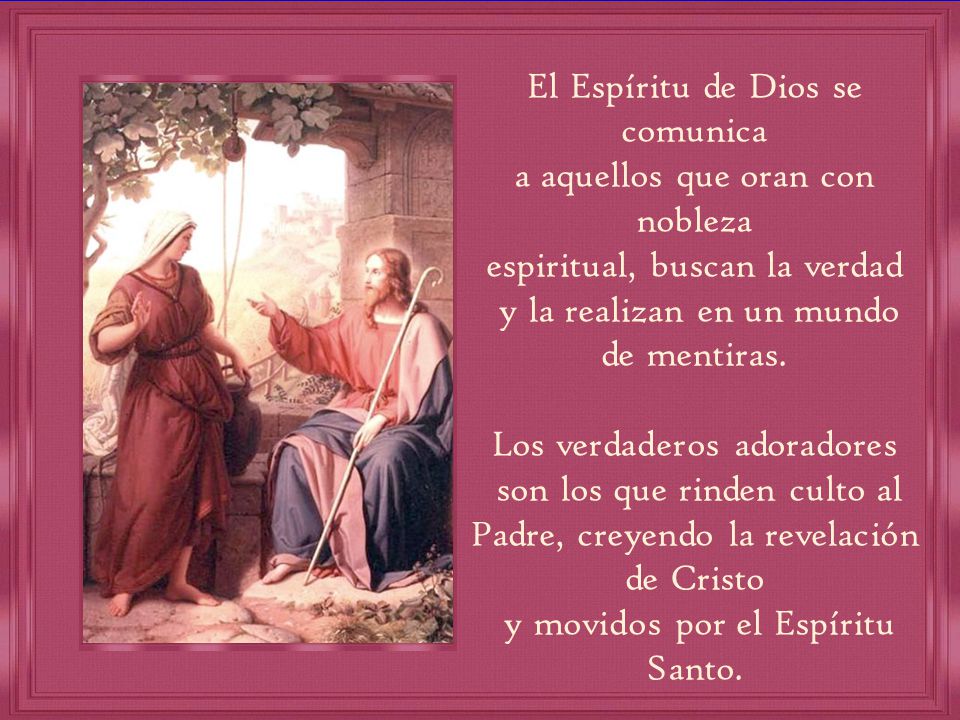 El Espíritu de Dios se comunica a aquellos que oran con nobleza