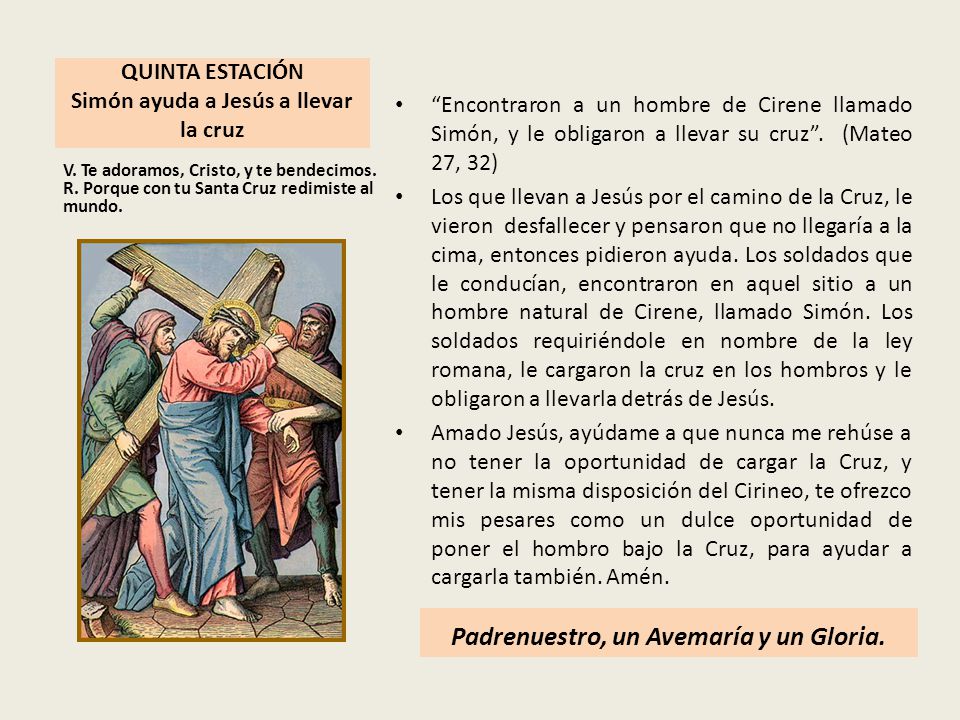 QUINTA ESTACIÓN Simón ayuda a Jesús a llevar la cruz