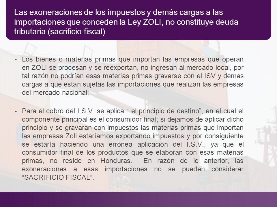 Las exoneraciones de los impuestos y demás cargas a las importaciones que conceden la Ley ZOLI, no constituye deuda tributaria (sacrificio fiscal).