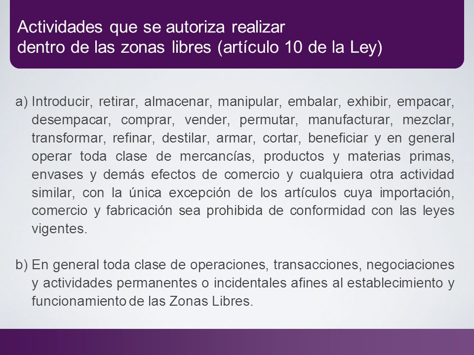 Actividades que se autoriza realizar dentro de las zonas libres (artículo 10 de la Ley)
