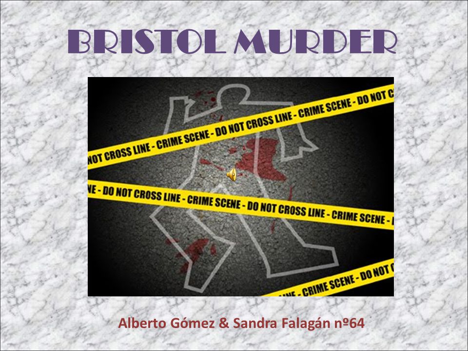 Bristol Murder BRISTOL MURDER Alberto Gómez & Sandra Falagán nº64