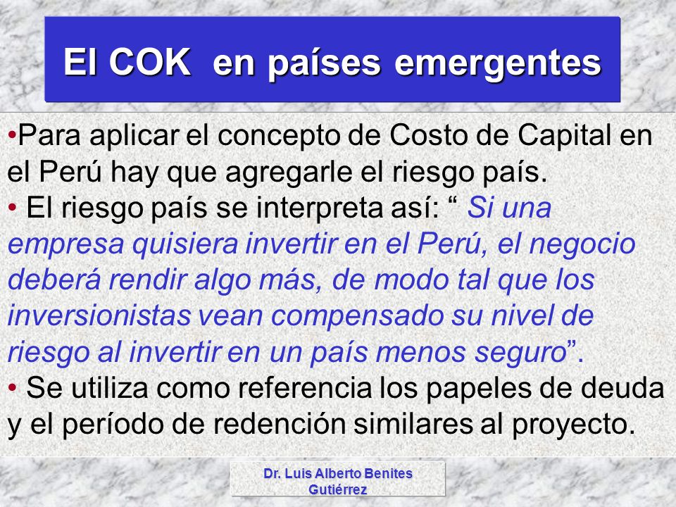 El COK en países emergentes Dr. Luis Alberto Benites Gutiérrez