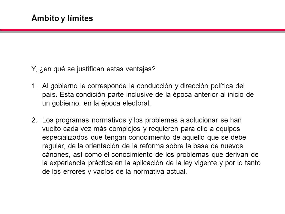 Ámbito y límites Y, ¿en qué se justifican estas ventajas