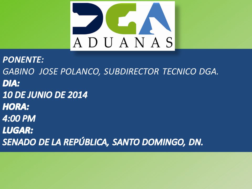 PONENTE: GABINO JOSE POLANCO, SUBDIRECTOR TECNICO DGA. DIA: 10 DE JUNIO DE HORA: 4:00 PM.