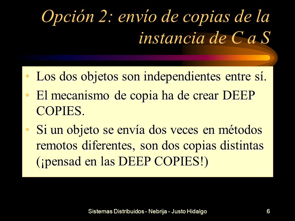 Opción 2: envío de copias de la instancia de C a S