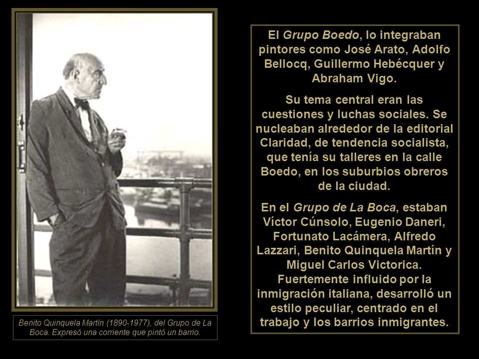 El Grupo Boedo, lo integraban pintores como José Arato, Adolfo Bellocq, Guillermo Hebécquer y Abraham Vigo.