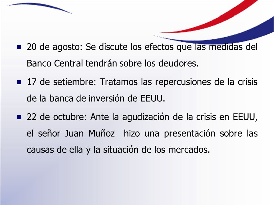 20 de agosto: Se discute los efectos que las medidas del Banco Central tendrán sobre los deudores.
