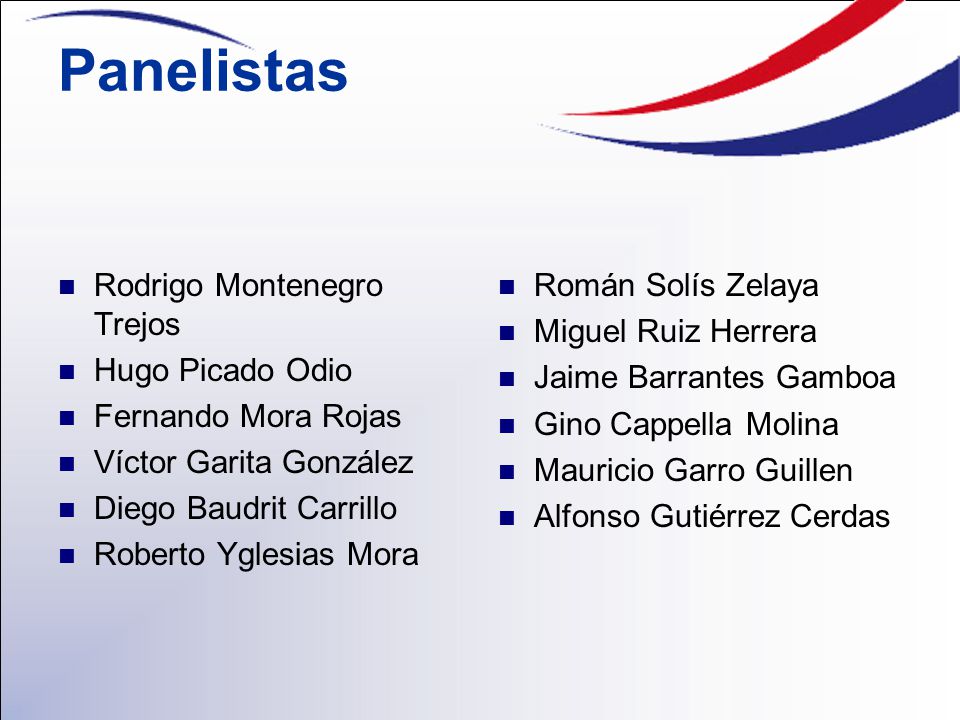 Panelistas Rodrigo Montenegro Trejos Hugo Picado Odio