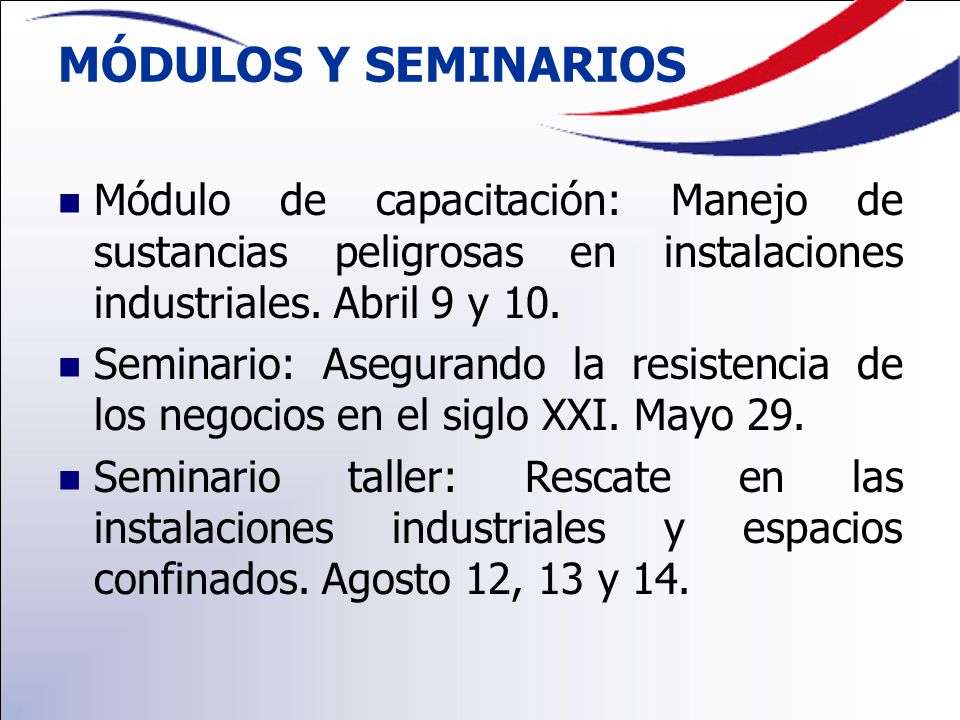 MÓDULOS Y SEMINARIOS Módulo de capacitación: Manejo de sustancias peligrosas en instalaciones industriales. Abril 9 y 10.