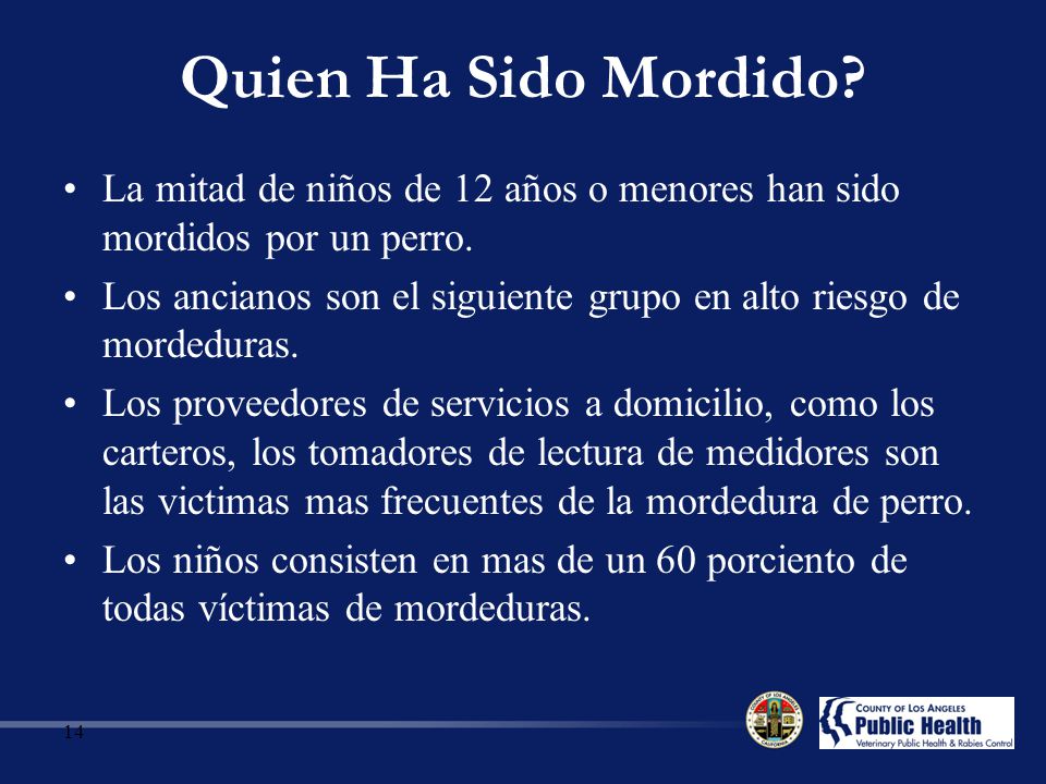 Quien Ha Sido Mordido La mitad de niños de 12 años o menores han sido mordidos por un perro.